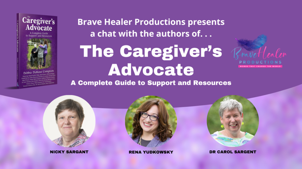 Bravehealer Podcast Authors of The Caregiver's Advocate